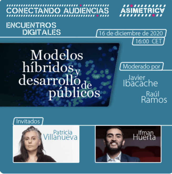 ED#1 PATRICIA VILLANUEVA E IFMAN HUERTA Modelos híbridos y desarrollo de públicos