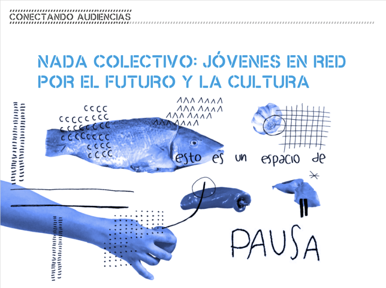 NADA Colectivo: jóvenes en red por el futuro y la cultura