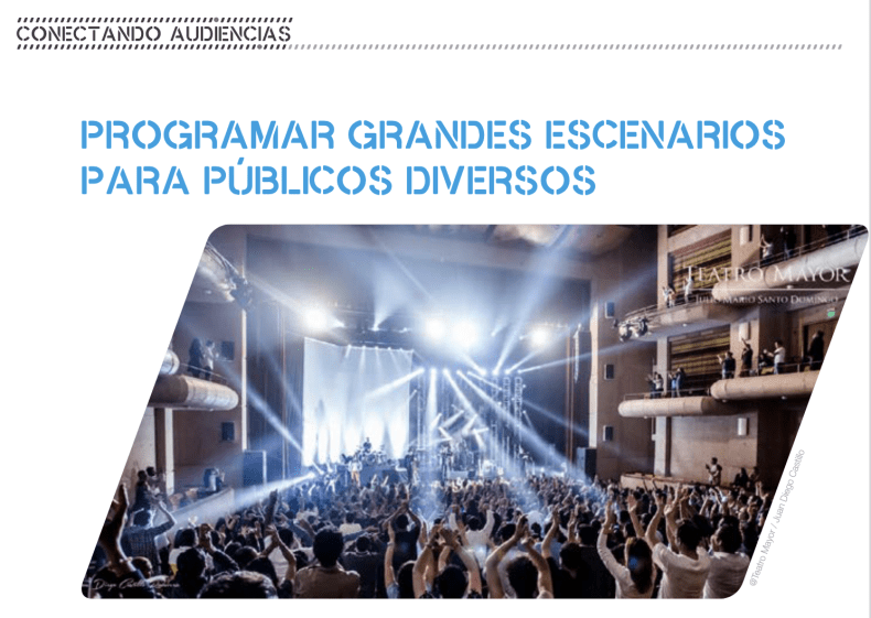 Programar grandes escenarios para públicos diversos.