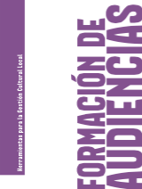 Herramientas para la gestión cultural local: formación de audiencias