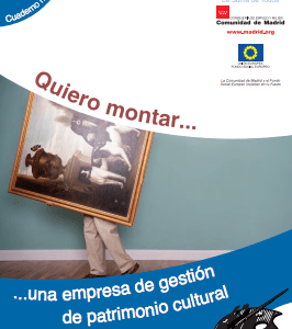 Cuaderno Nº 15 de Orientación al Emprendimiento – Quiero montar una empresa de gestión de patrimonio cultural